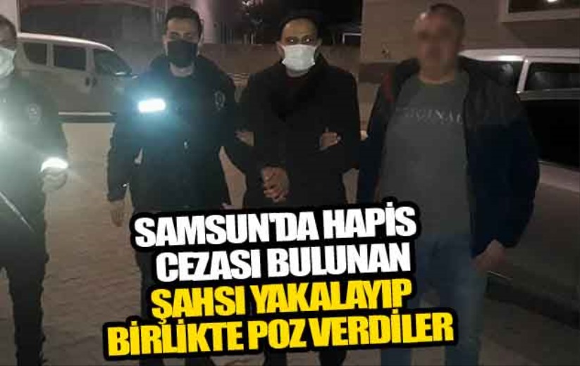 Samsun Da Hapis Cezas Bulunan Ahs Yakalay P Birlikte Poz Verdiler