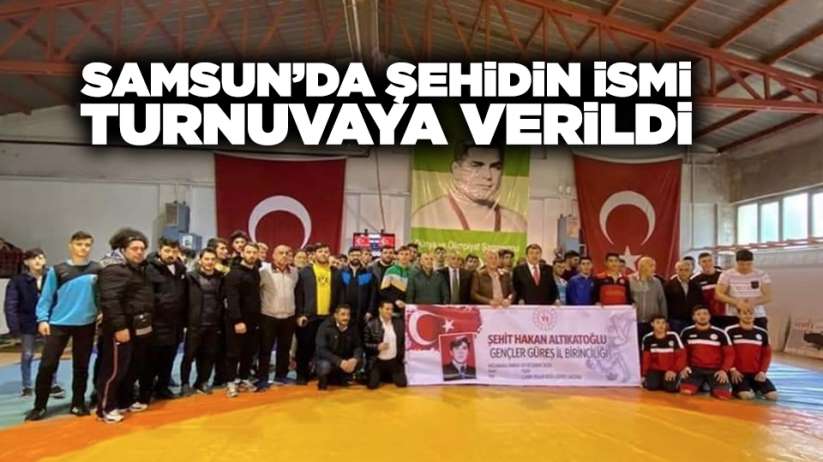 Samsun'da şehidin ismi turnuvaya verildi