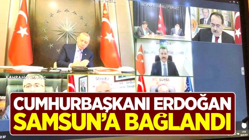 Cumhurbaşkanı Erdoğan, Samsun'un virüsle mücadelesini dinledi