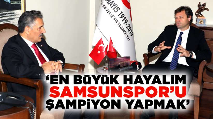 Ertuğrul Sağlam: 'En büyük hayalim, Samsunspor'u şampiyon yapmak'