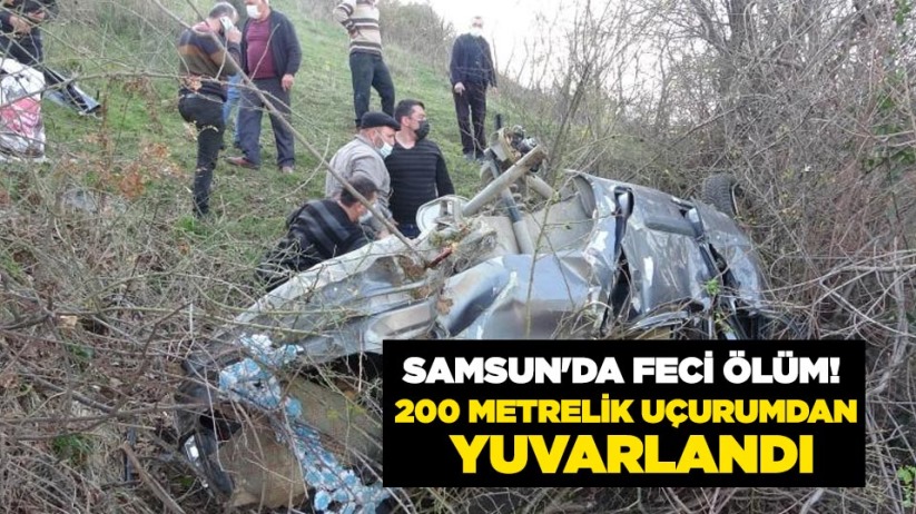 Samsun'da feci ölüm! 200 metrelik uçurumdan yuvarlandı