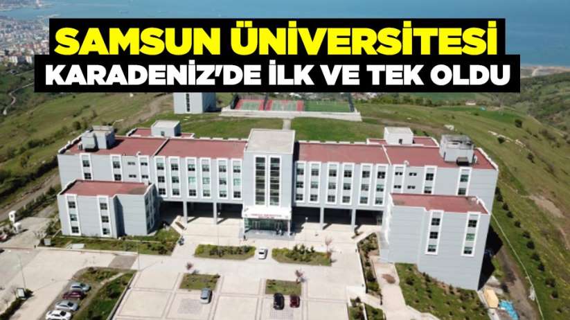 Samsun Üniversitesi Karadeniz'de ilk ve tek oldu