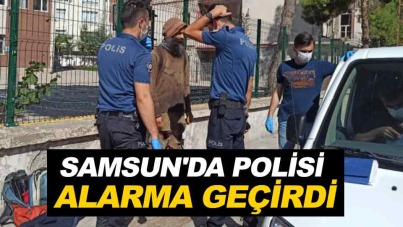 Samsun'da polisi alarma geçirdi