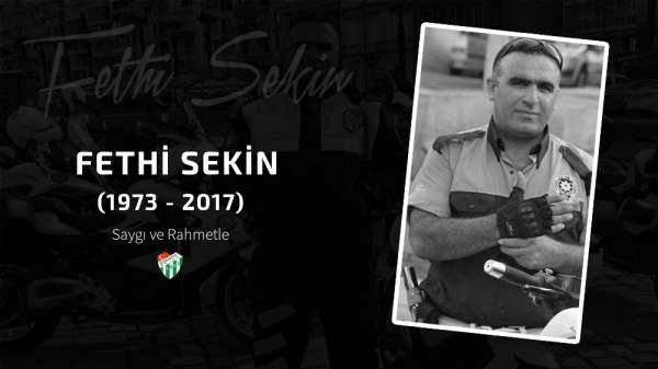 Bursaspor Kulübü, Fethi Sekin'i unutmadı 