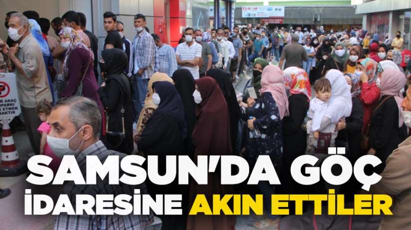 Samsun'da göç idaresine akın ettiler