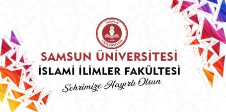 Samsun Üniversitesi 'İslami İlimler Fakültesi' kuruldu