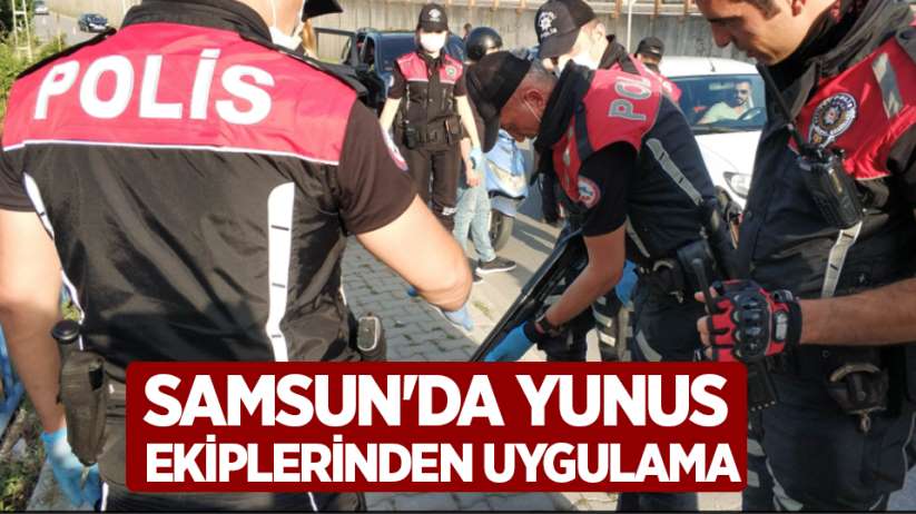 Samsun'da Yunus ekiplerinden uygulama