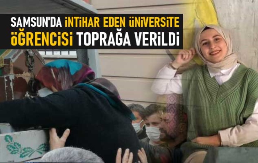 Samsun'da intihar eden üniversite öğrencisi toprağa verildi