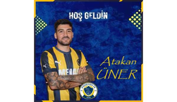 Menemen FK, Atakan Üner'i transfer etti