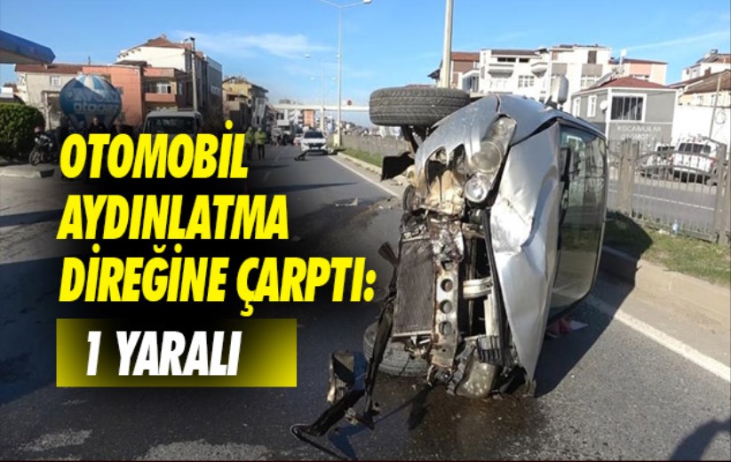 Samsun'da otomobil aydınlatma direğine çarptı: 1 yaralı