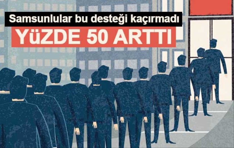 Samsun'da taahhüt edilen istihdam sayısı yüzde 50 attı
