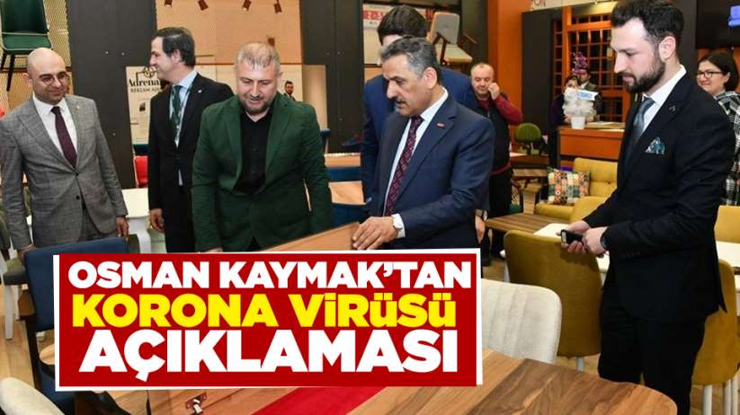 Osman Kaymak'tan Korona virüsü açıklaması!