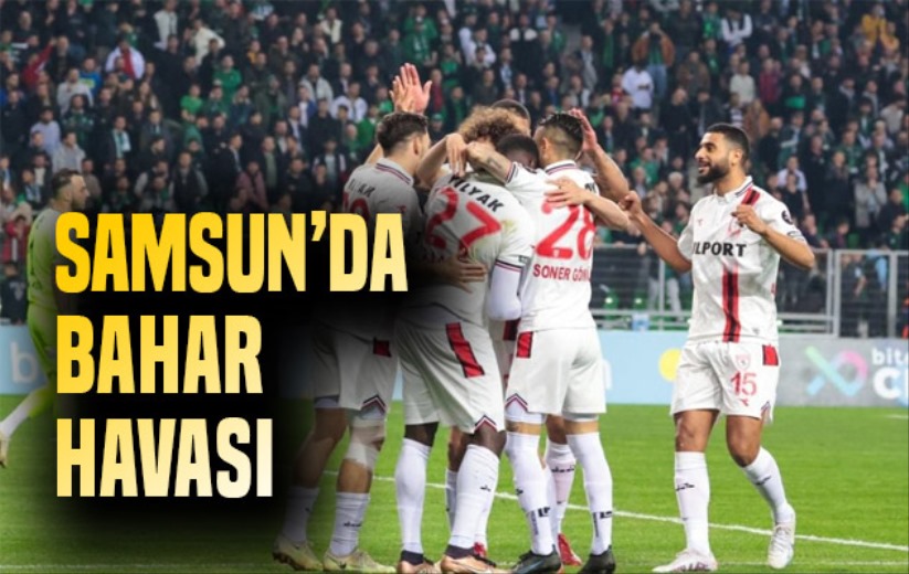 Samsun'da Bahar Havası