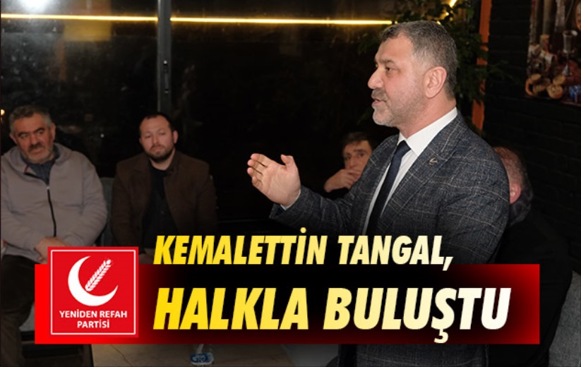 Kemalettin Tangal, halkla buluştu