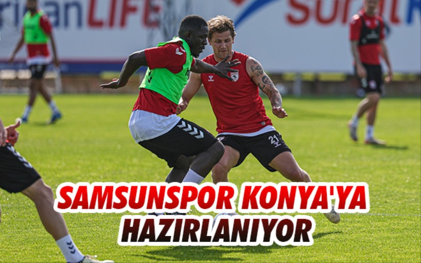 Samsunspor Konya'ya Hazırlanıyor 