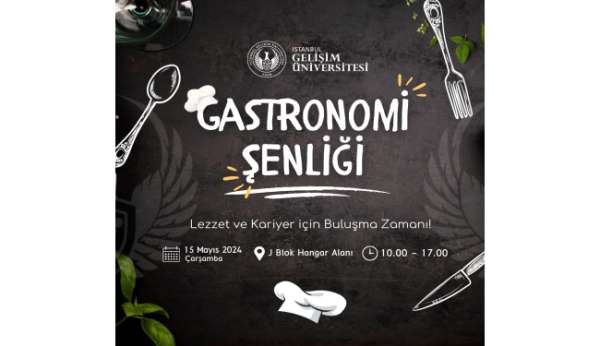 İstanbul Gelişim Üniversitesi'nde Gastronomi Şenliği düzenlenecek