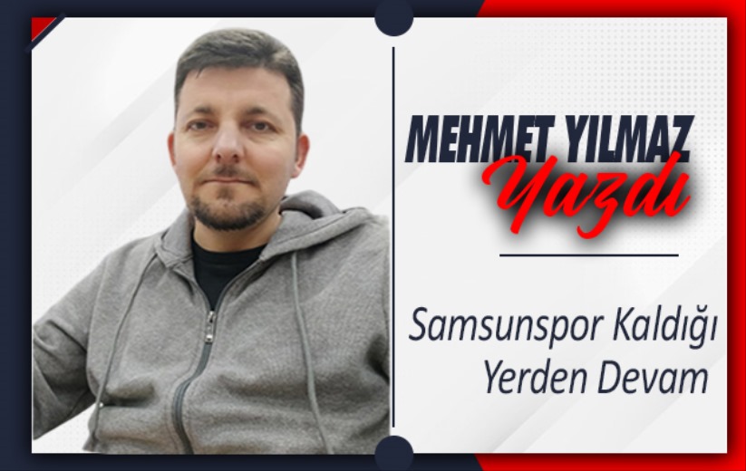 Samsunspor Kaldığı Yerden Devam