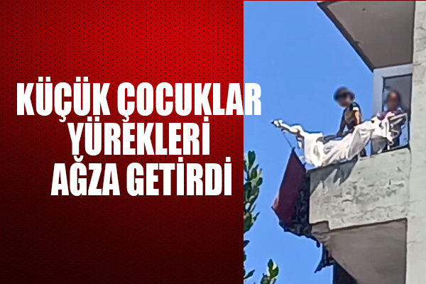 Küçük çocuklar yürekleri ağza getirdi