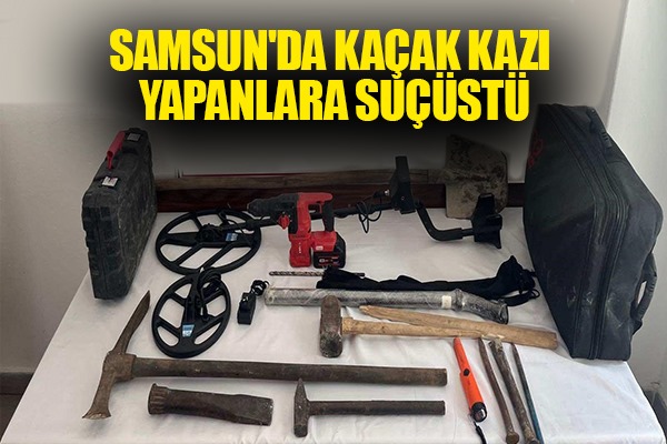 Samsun'da kaçak kazı yapan 3 kişi jandarmaya yakalandı