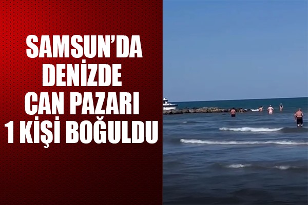 Samsun'da boğulma