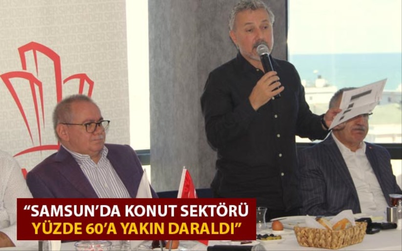 Başkan Güney: 'Samsun'da konut sektörü yüzde 60'a yakın daraldı'