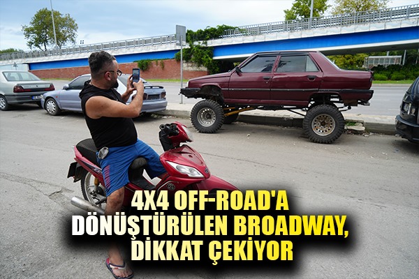 4x4 Off-road'a dönüştürülen Broadway, dikkat çekiyor