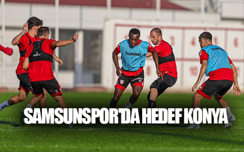 Samsunspor'da Hedef Konya