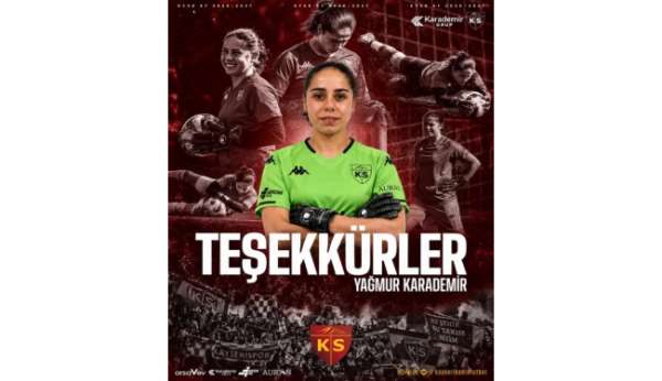 Kayseri Kadın Futbol Kulübü'nde Yağmur Karademir ile yollar ayrıldı