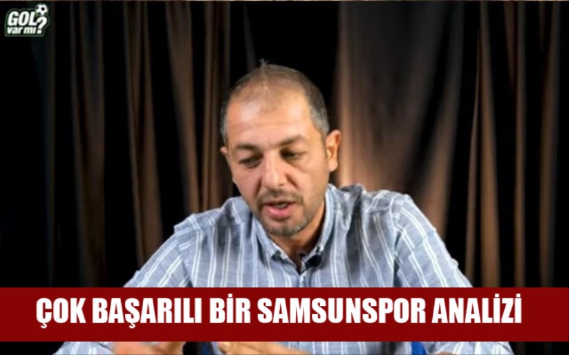 Çok Başarılı Bir Samsunspor Analizi