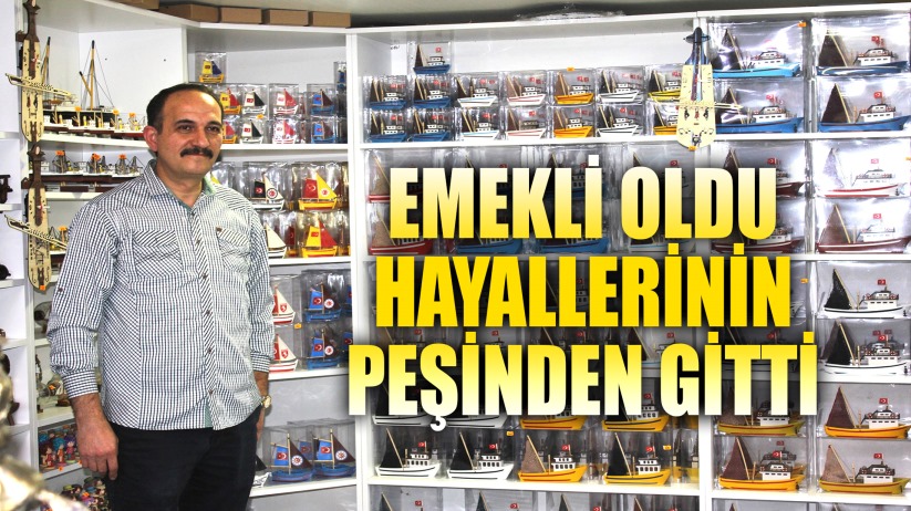 Emekli oldu hayallerinin peşinden gitti