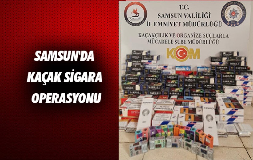 Samsun'da kaçak sigara operasyonu