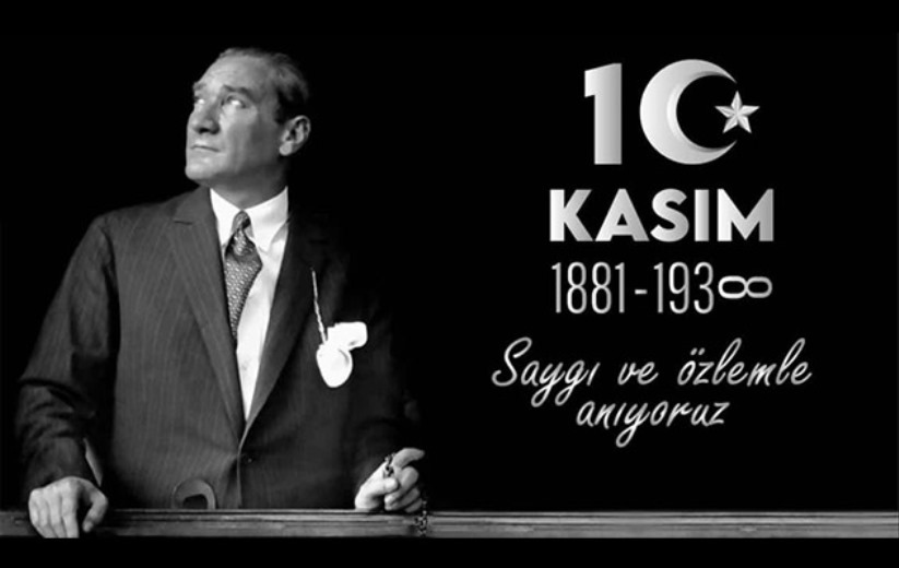 10 Kasım: 86 yıllık özlem! Saygı ve Özlemle Anıyoruz