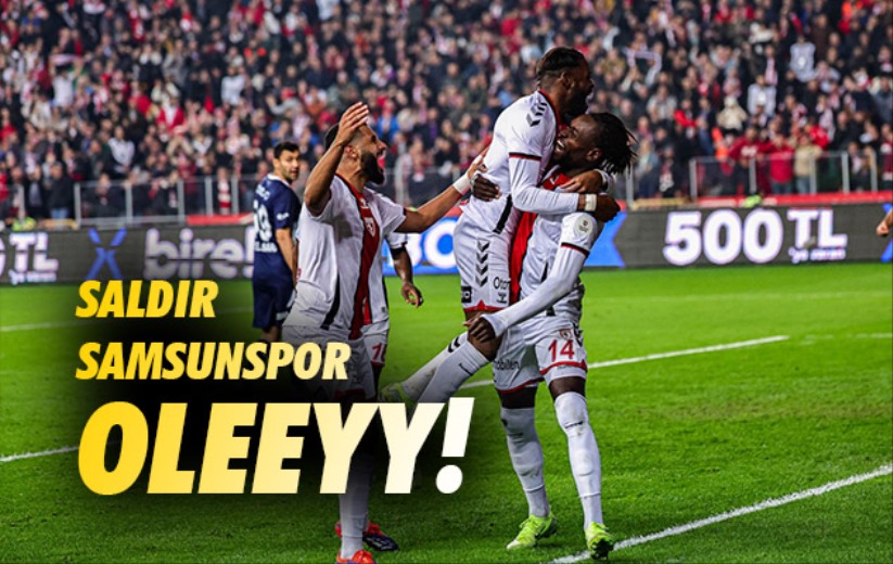 Saldır Samsunspor Oleeyy! 