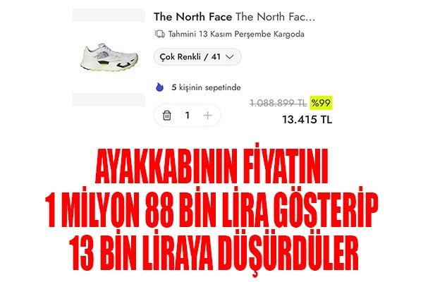 Ayakkabının fiyatını 1 milyon 88 bin lira gösterip 13 bin liraya düşürdüler