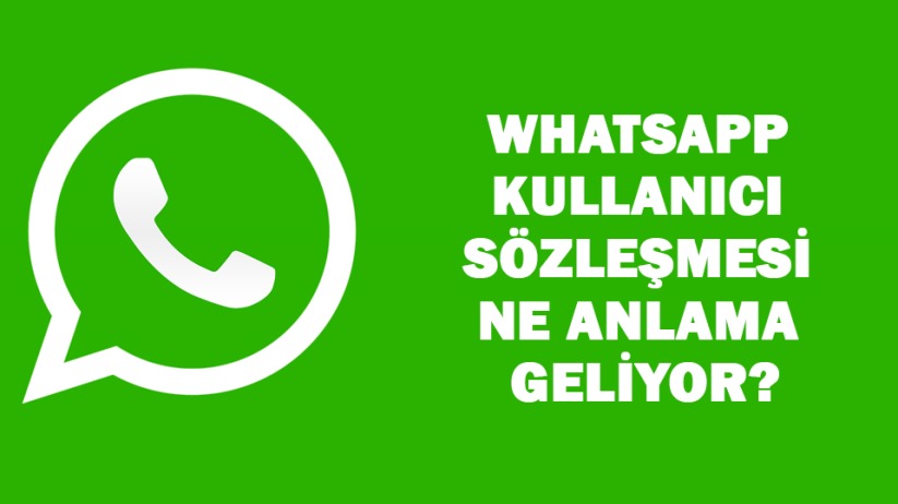 WhatsApp Kullanıcı Sözleşmesi Ne Anlama Geliyor?