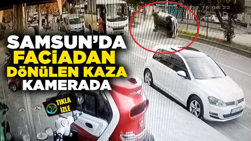 Samsun'da faciadan dönülen kaza kamerada