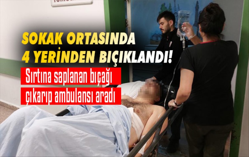 Samsun'da korkunç olay! Sırtına saplanan bıçağı çıkarıp ambulansı aradı