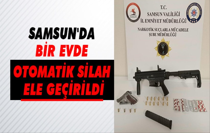 Samsun'da bir evde otomatik silah ele geçirildi