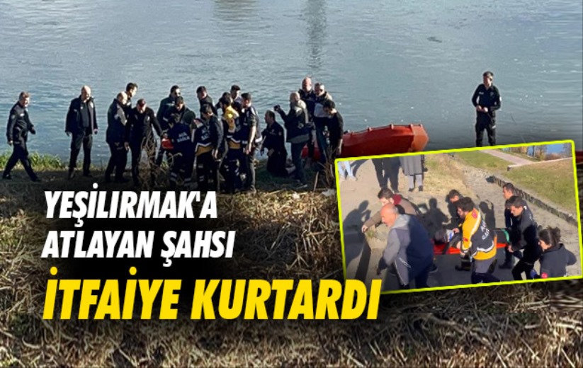 Samsun'da Yeşilırmak'a atlayan şahsı itfaiye kurtardı