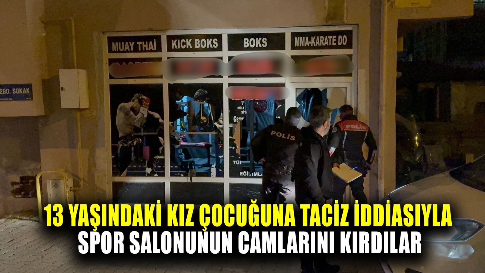 13 yaşındaki kız çocuğuna taciz iddiasıyla spor salonunun camlarını kırdılar