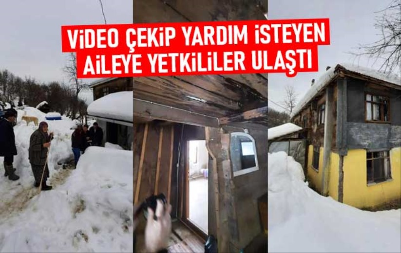 Video çekip yardım isteyen aileye yetkililer ulaştı