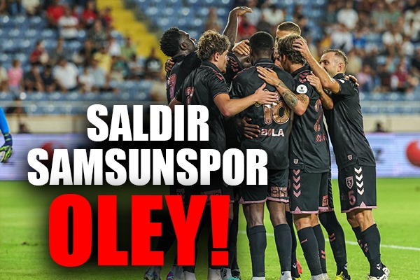 Saldır Samsunspor Oley!
