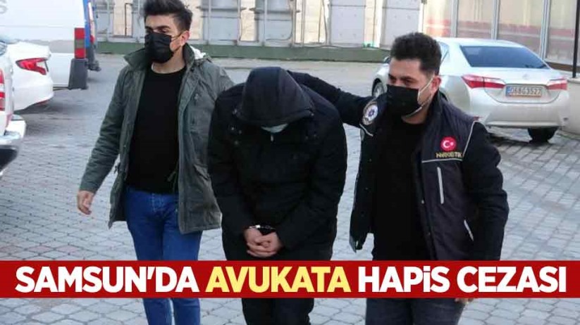 Samsun'da avukata hapis cezası