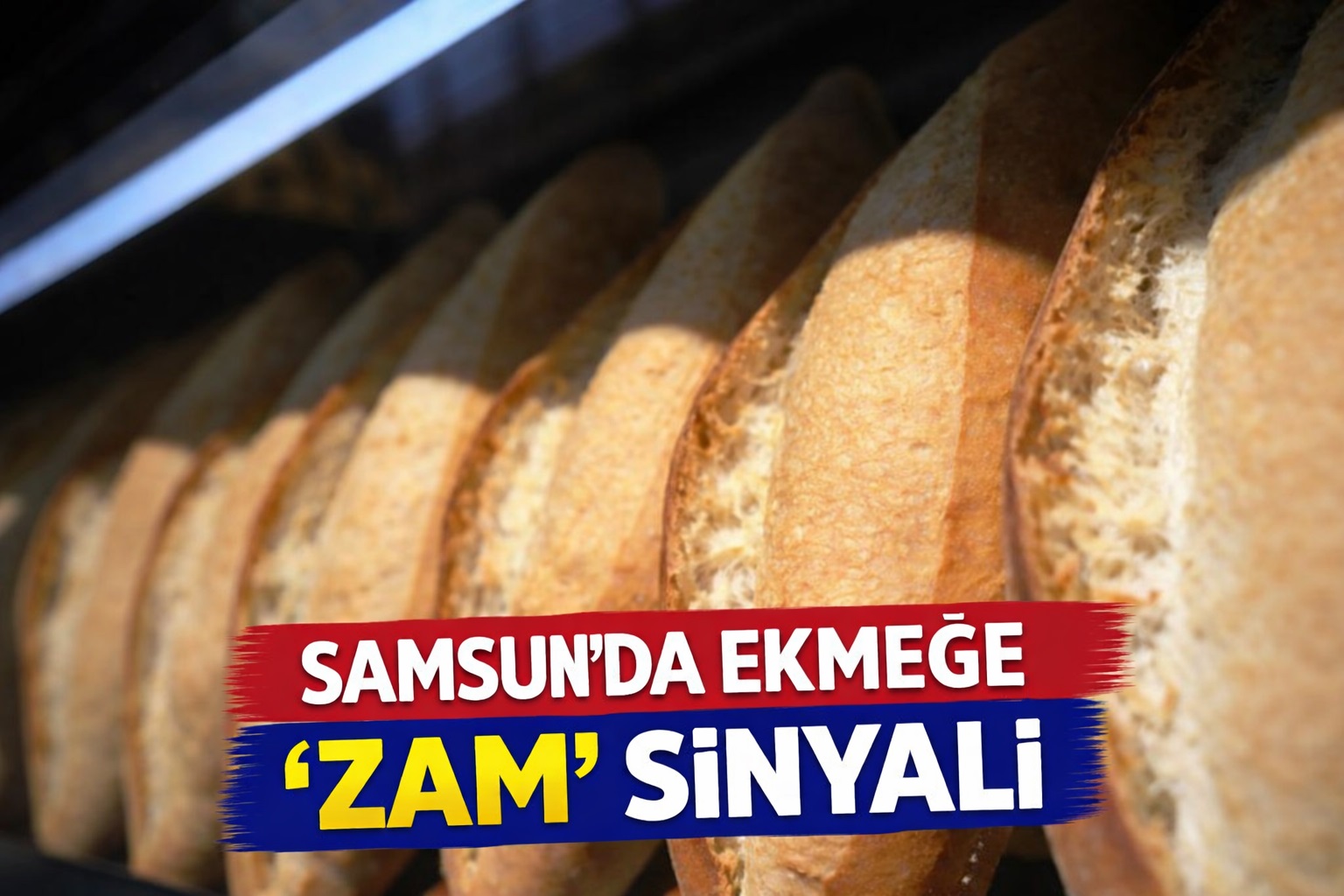 Samsun'da ekmeğe 'zam' sinyali