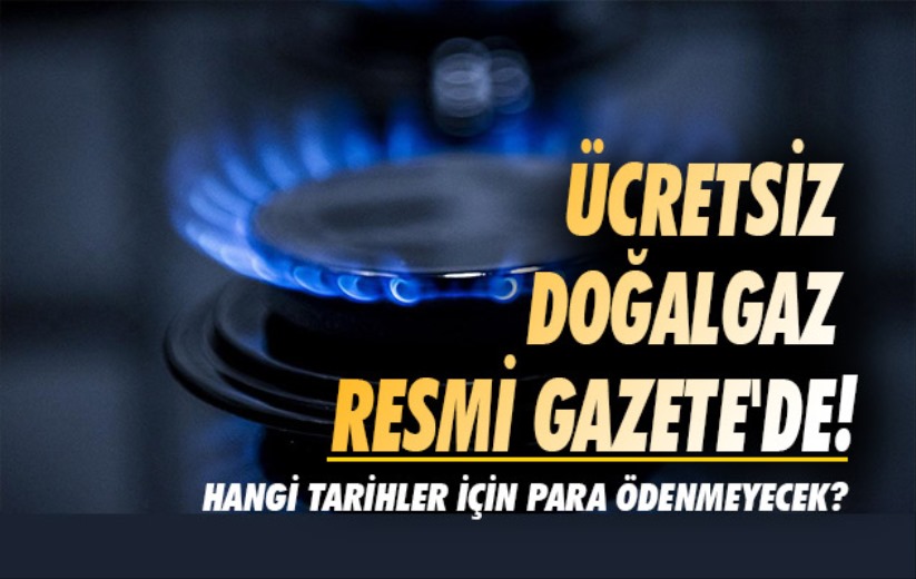 Ücretsiz doğalgaz Resmi Gazete'de!