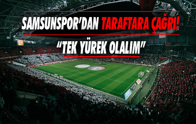 Samsunspor'dan taraftara çağrı!