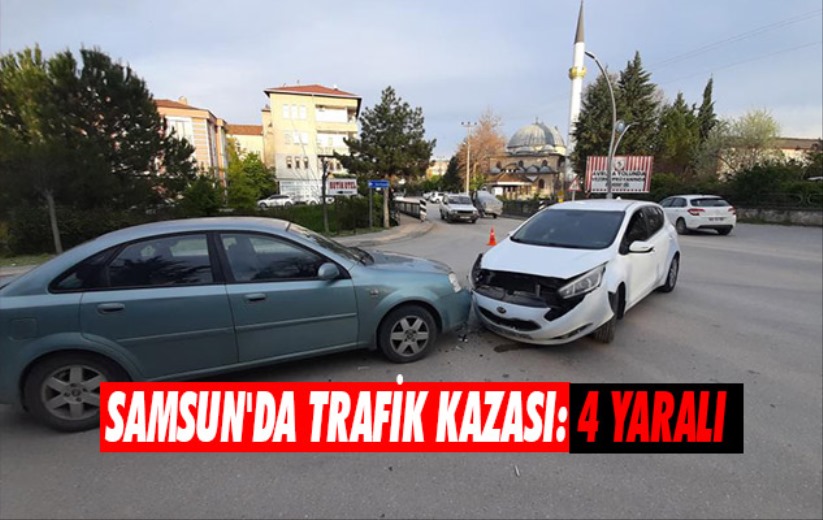 Samsun'da trafik kazası: 4 yaralı