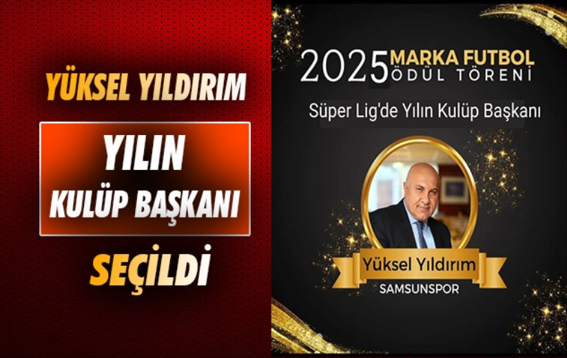 Süper Lig'de yılın kulüp başkanı Yüksel Yıldırım seçildi