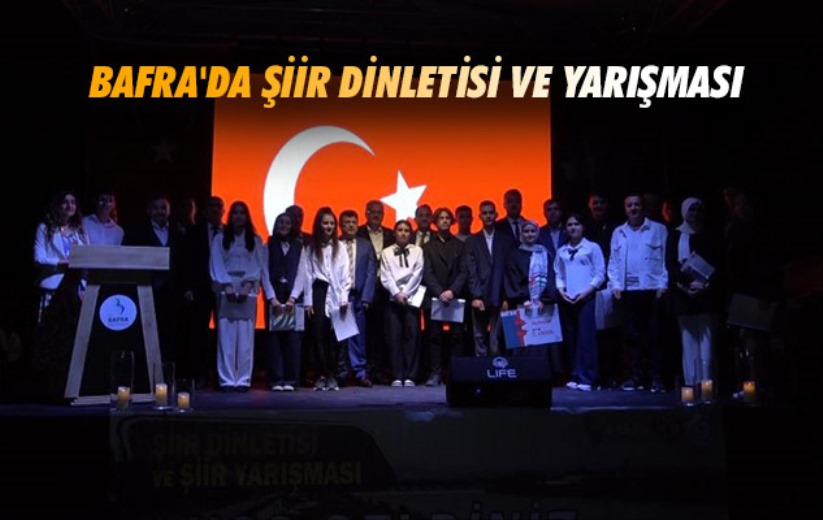 Samsun Bafra'da şiir dinletisi ve yarışması