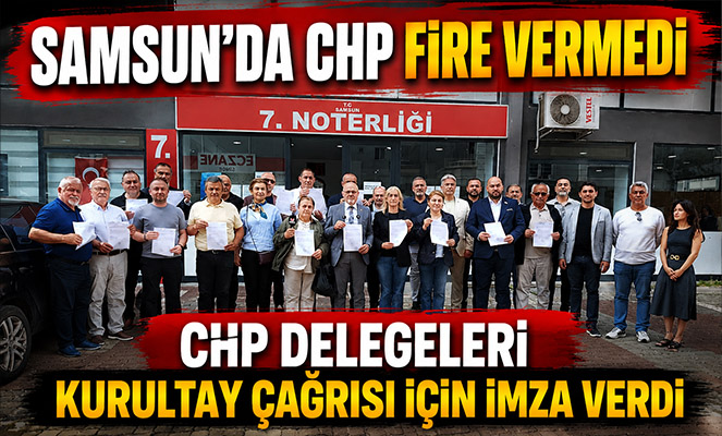 Samsun'da CHP Fire Vermedi